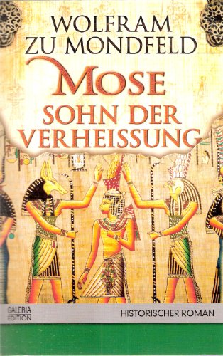 Mose - Sohn der Verheißung - Mondfeld, Wolfram zu