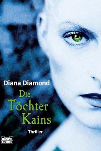 Die Töchter Kains (Allgemeine Reihe. Bastei Lübbe Taschenbücher) - Diamond, Diana