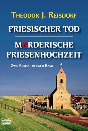 9783404156610: Friesischer Tod / Mrderische Friesenhochzeit: Zwei Romane in einem Band