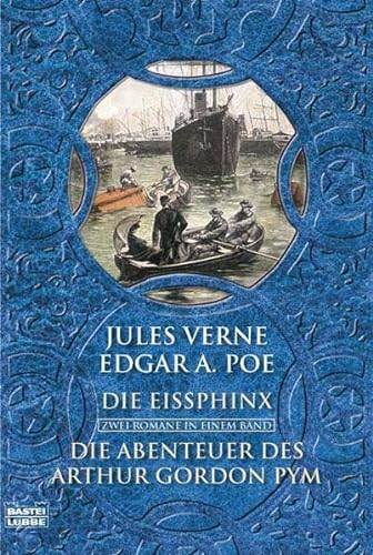 Imagen de archivo de Die Eisphinx / Die Abenteuer des Arthur Gordon Pym: Zwei Romane in einem Band a la venta por medimops