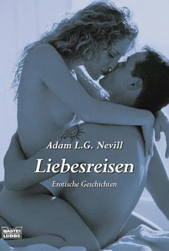 Stock image for Liebesreisen: Erotische Geschichten for sale by medimops