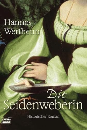 Stock image for Die Visionen der Seidenweberin: Historischer Roman for sale by medimops