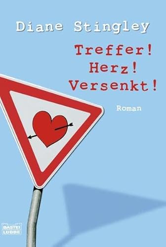 Treffer! Herz! Versenkt! (9783404158195) by Diane Stingley