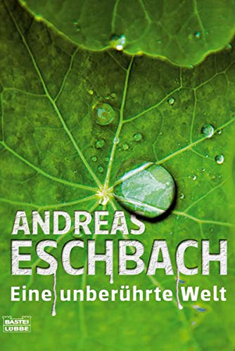 Eine unberÃ¼hrte Welt (9783404158591) by Eschbach, Andreas