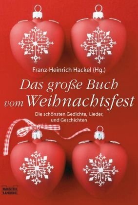 Stock image for Das groe Buch vom Weihnachtsfest: Die schnsten Gedichte, Lieder und Geschichten (Allgemeine Reihe. Bastei Lbbe Taschenbcher) for sale by Versandantiquariat Felix Mcke