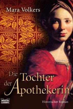 Stock image for Die Tochter der Apothekerin: Historischer Roman for sale by medimops
