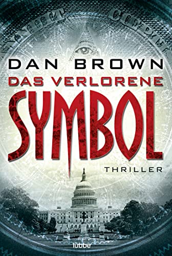 Beispielbild fr Das verlorene Symbol : Thriller. Aus dem amerikan. Engl. bers. und entschlsselt vom Bonner Kreis, Bastei-Lbbe-Taschenbuch ; Bd. 16000 : Allgemeine Reihe zum Verkauf von Wanda Schwrer