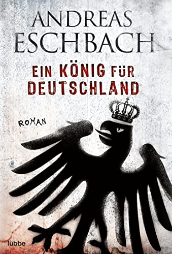 Beispielbild fr Ein Konig Fur Deutschland zum Verkauf von WorldofBooks