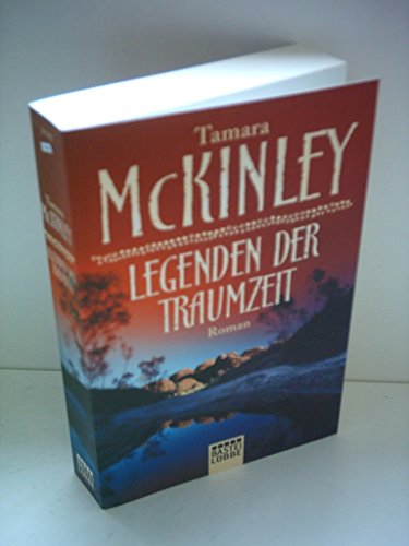 Legenden der Traumzeit: Roman Roman - McKinley, Tamara und Marion Balkenhol