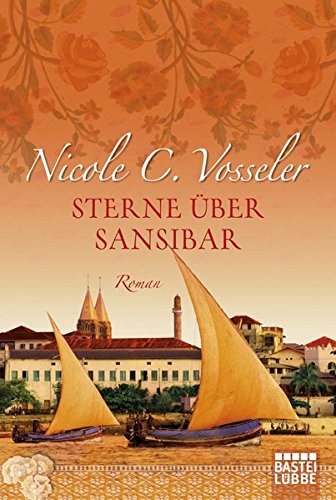 Sterne über Sansibar: Roman - Vosseler Nicole, C.