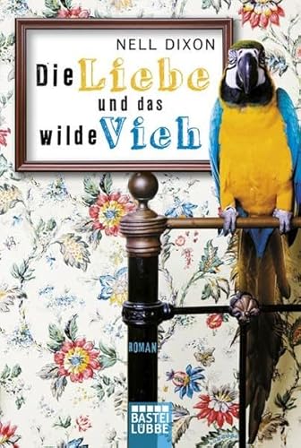 Beispielbild fr Die Liebe und das wilde Vieh - Roman zum Verkauf von Der Bcher-Br