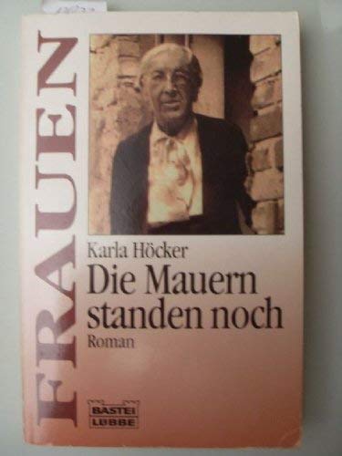 Die Mauern standen noch (9783404161027) by Karla: HÃ¶cker