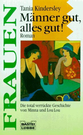 Imagen de archivo de Mnner gut, alles gut : Roman. (Frauen) a la venta por alt-saarbrcker antiquariat g.w.melling