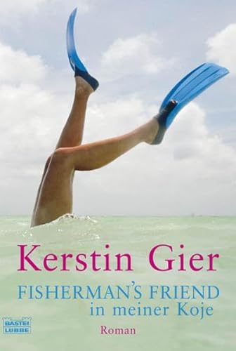 Fisherman's Friend in meiner Koje : [Roman]. Kerstin Gier / Bastei-Lübbe-Taschenbuch ; Bd. 16172 : Frauen - Gier, Kerstin (Verfasser)