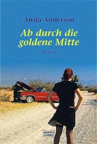 Stock image for Ab durch die goldene Mitte. for sale by medimops