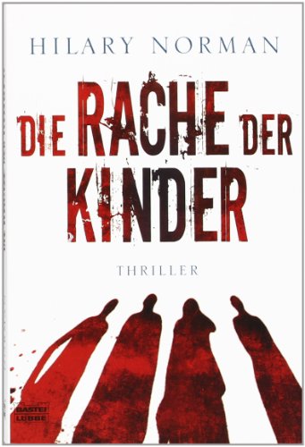 Die Rache der Kinder : Thriller (p4t) - Norman, Hilary