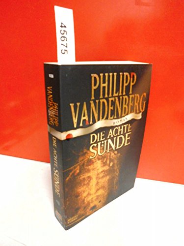 Die achte Sünde - Roman - Philipp Vandenberg