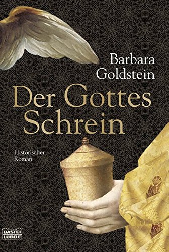 Der Gottesschrein Historischer Roman - Goldstein, Barbara