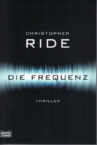 Die Frequenz Thriller - Ride, Christopher und Angela Koonen