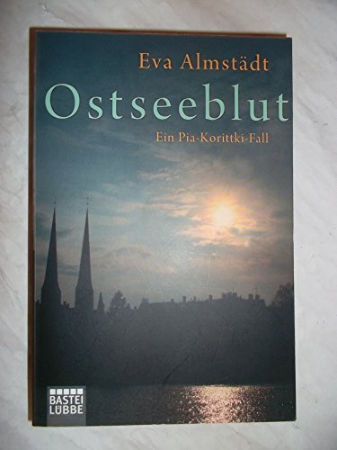9783404164097: Ostseeblut: Ein Pia-Korittki-Fall. Pia Korittki, Bd. 6
