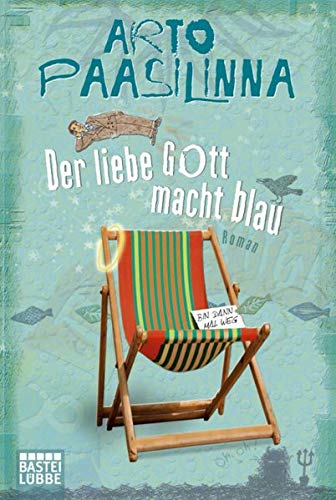 Der liebe Gott macht blau: Roman - Paasilinna, Arto