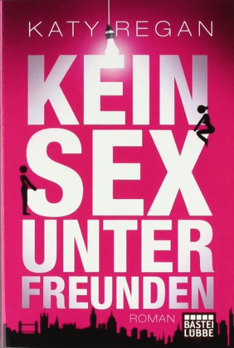 Imagen de archivo de Kein Sex unter Freunden a la venta por Antiquariat  Angelika Hofmann