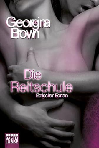 Beispielbild fr Die Reitschule: Erotischer Roman zum Verkauf von medimops