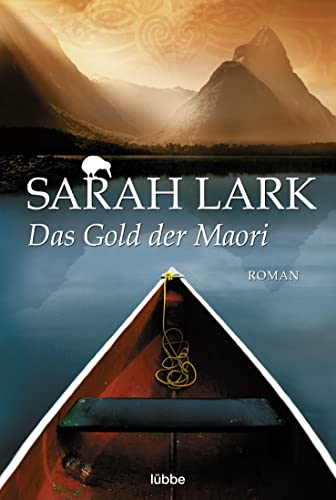 Das Gold der Maori : Roman. Bastei-Lübbe-Taschenbuch ; Bd. 16590 : Allgemeine Reihe - Lark, Sarah