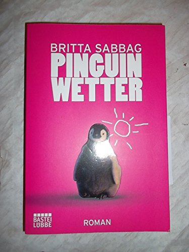Beispielbild fr Pinguinwetter: Roman zum Verkauf von Leserstrahl  (Preise inkl. MwSt.)