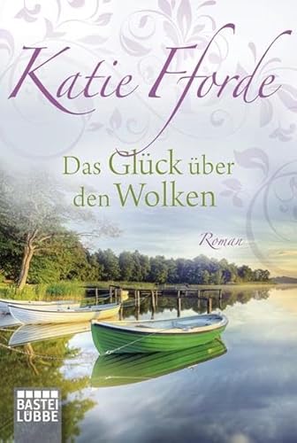 Das GlÃ¼ck Ã¼ber den Wolken (9783404166817) by Katie Fforde