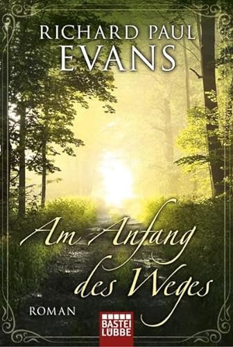 Am Anfang des Weges (9783404167685) by Richard Paul Evans