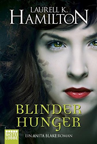 9783404168064: Blinder Hunger: Ein Anita Blake Roman