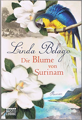 Imagen de archivo de Die Blume von Surinam: Roman a la venta por medimops