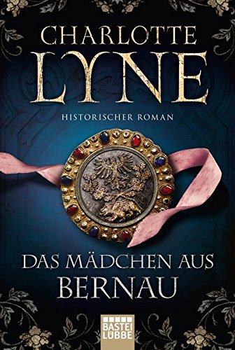 Imagen de archivo de Das Mdchen aus Bernau: Historischer Roman a la venta por medimops