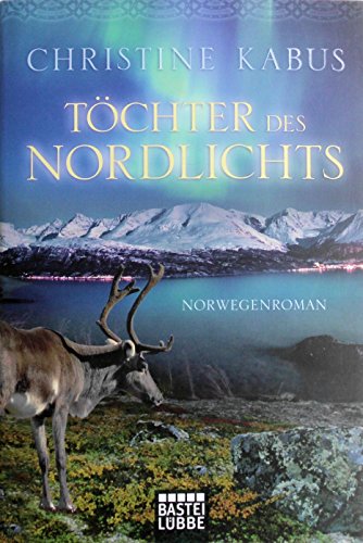 TÖCHTER DES NORDLICHTS - Norwegenroman.