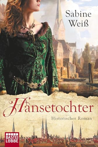 Beispielbild fr Hansetochter: Historischer Roman zum Verkauf von medimops