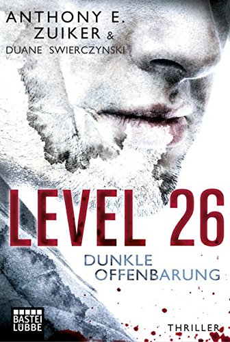 Level 26: Dunkle Offenbarung: Thriller - Zuiker, Anthony E.