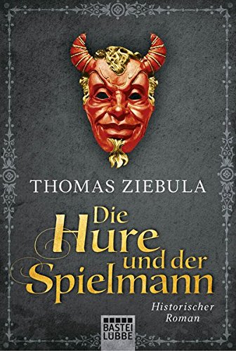 Beispielbild fr Die Hure und der Spielmann zum Verkauf von WorldofBooks