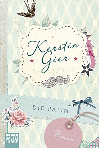 Die Patin: Roman - Gier, Kerstin