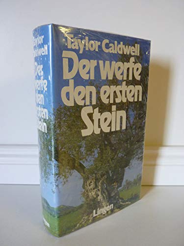 Der werfe den ersten Stein. - Taylor Caldwell