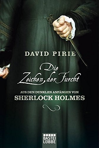 Beispielbild fr Die Zeichen der Furcht: Aus den dunklen Anfngen von Sherlock Holmes zum Verkauf von medimops