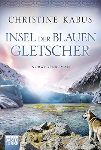 Stock image for Insel der blauen Gletscher: Norwegenroman for sale by medimops