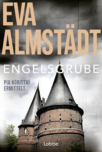 9783404171712: Engelsgrube: Pia Korittkis zweiter Fall. Kriminalroman: 2