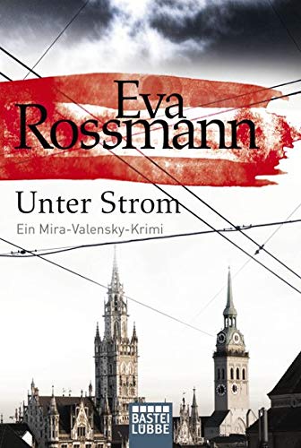 9783404171842: Unter Strom: Ein Mira-Valensky-Krimi