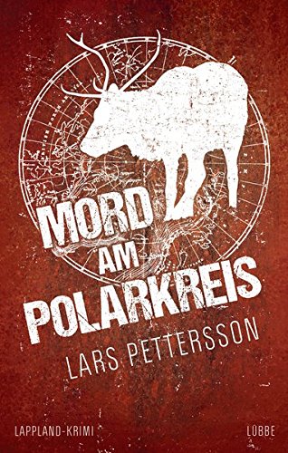 Beispielbild fr Mord am Polarkreis: Ein Lappland-Krimi zum Verkauf von medimops