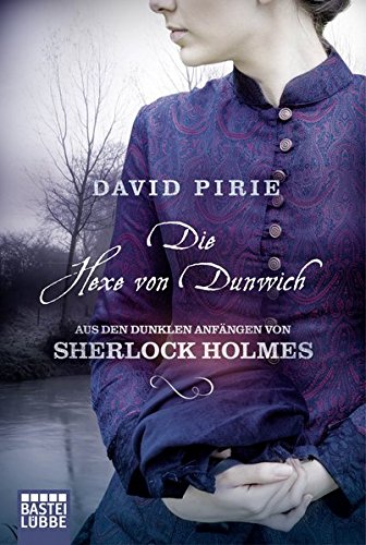 Beispielbild fr Die Hexe von Dunwich: Aus den dunklen Anfngen von Sherlock Holmes zum Verkauf von Versandantiquariat Felix Mcke