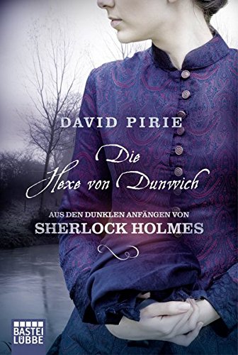 Imagen de archivo de Die Hexe von Dunwich: Aus den dunklen Anfngen von Sherlock Holmes a la venta por Versandantiquariat Felix Mcke