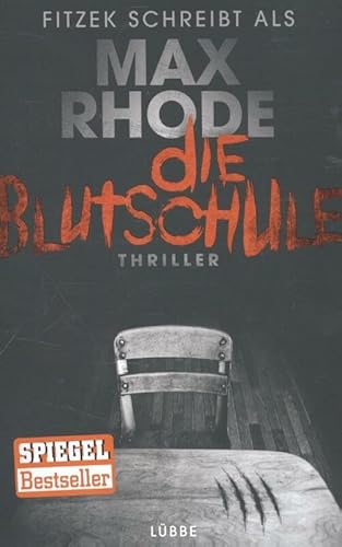9783404172672: Die Blutschule: Sebastian Fitzek schreibt als Max Rhode