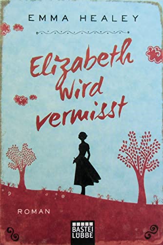 Beispielbild fr Elizabeth wird vermisst: Roman (Allgemeine Reihe. Bastei Lbbe Taschenbcher) zum Verkauf von medimops