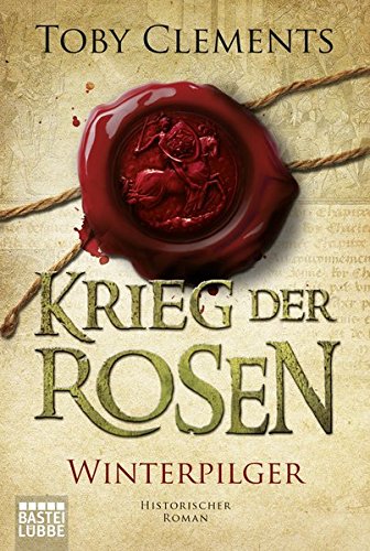 Stock image for Krieg der Rosen: Winterpilger: Historischer Roman for sale by medimops